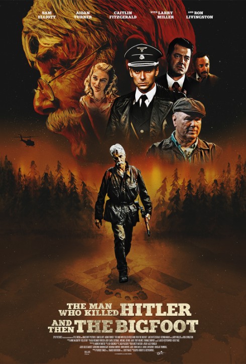 The Man Who Killed Hitler And Then The Bigfoot